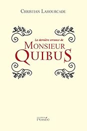 La  dernière errance de monsieur Quibus