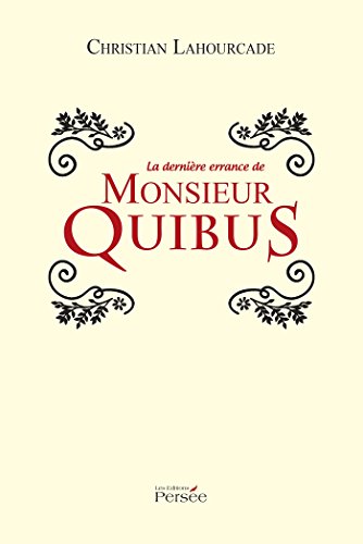 La  dernière errance de monsieur Quibus