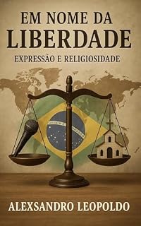 Livro EM NOME DA LIBERDADE: Expressão e Religiosidade