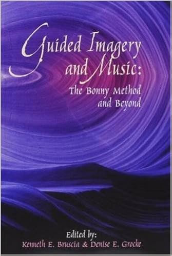 Guided Imagery And Music The Bonny Method And Beyond - 