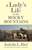 A Lady's Life in the Rocky Mountains (Volume 14) (The Western Frontier Library Series) by