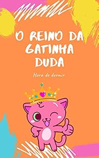 Livro O REINO DA GATINHA DUDA: HORA DE DORMIR