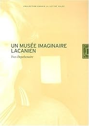 Un  musée imaginaire lacanien