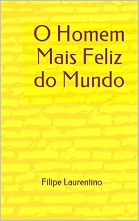 Livro O Homem Mais Feliz do Mundo