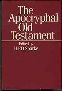 The Apocryphal Old Testament Sparks H F D Ed Amazon Com Books