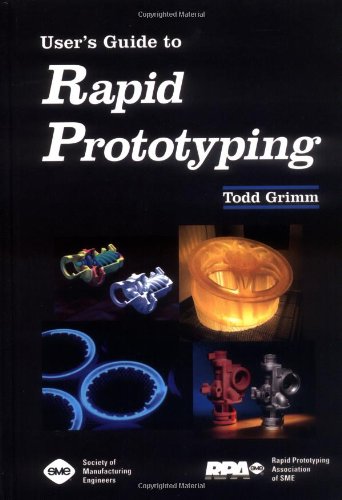 User's Guide to Rapid Prototyping