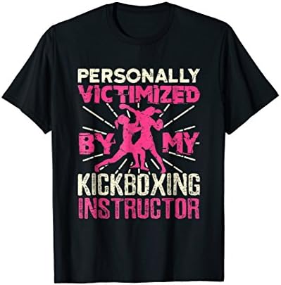 Kickboxing Shirt - Personally Victimized By My Instructor