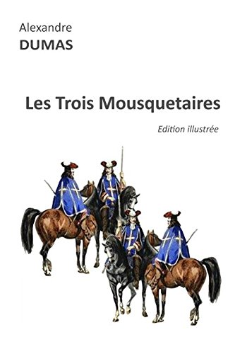 LES TROIS MOUSQUETAIRES: Edition illustrée (French Edition)