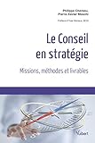 Le conseil en stratégie : Missions, méthodes et livrables by 