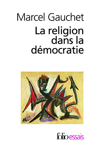 Download Religion Dans La Democr (Folio Essais) (English and French Edition)