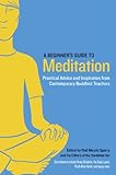 A Beginner's Guide to Meditation: Practical Advice and Inspiration from Contemporary Buddhist Teachers (Shambhala Sun Books) cover