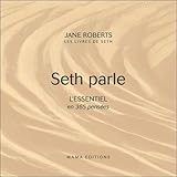 Seth parle : L'essentiel en 365 pensées by 
