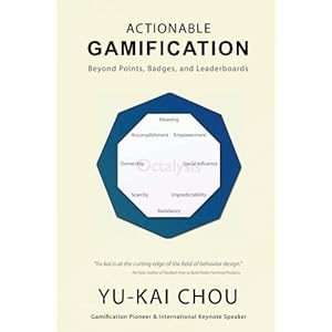 Actionable Gamification - Beyond Points, Badges, and Leaderboards