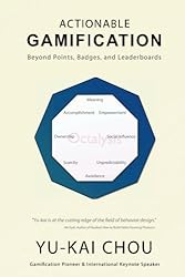 Actionable Gamification - Beyond Points, Badges, and Leaderboards