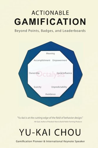 Actionable gamification - beyond points, badges, and le…