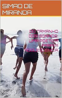 Livro DO TAMANHO DOS SONHOS: UMA POÉTICA PARA A ADOLESCÊNCIA