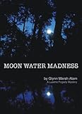 Front cover for the book Moon Water Madness by Glynn Marsh Alam