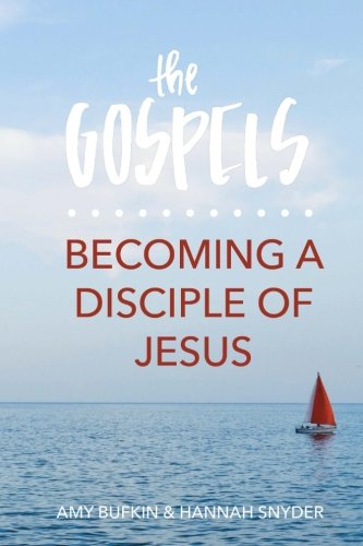 The Gospels: Becoming a Disciple of Jesus