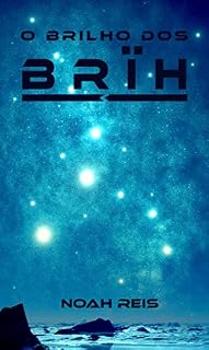 Livro O Brilho dos Brïh (Contos do Finito)