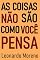 Livro As Coisas Não São Como Você Pensa