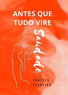 Livro Antes que tudo vire saudade