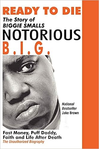 Ready to Die: The Story of Biggie Smalls Notorious B.I.G., by Jake Brown