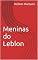 Livro Meninas do Leblon