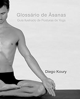 Livro Glossário de Asanas: Guia Ilustrado de Posturas de Yoga