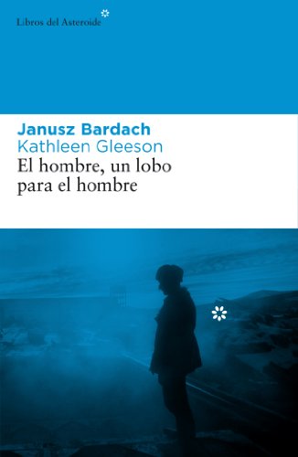 El hombre, un lobo para el hombre (Spanish Edition)