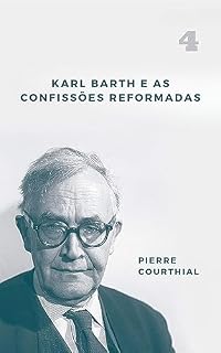 Livro Karl Barth e as confissões reformadas