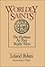 Worldly Saints: The Puritans As They Really Were