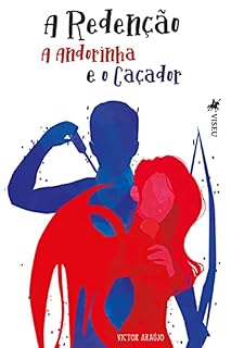 Livro A Redenção: A Andorinha e o Caçador