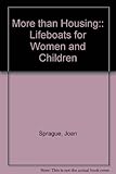 More than Housing:: Lifeboats for Women and Children by