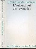 L'Aujourd'Hui Des Evangiles by