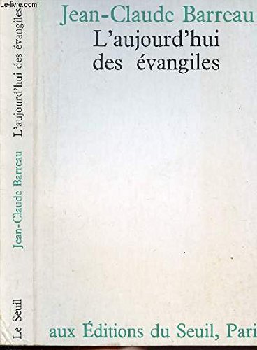 L'Aujourd'Hui Des Evangiles by Barreau Jean-louis (Paperback)