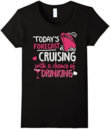 Women's Today's Forecast Cruising With A Change Of Drinking T Shirt Large Black