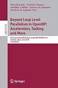 Beyond Loop Level Parallelism in OpenMP: Accelerators, Tasking and More (Lecture Notes in Computer Science)