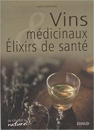 Vins médicinaux & élixirs de santé