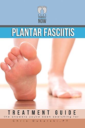 Plantar Fasciitis: Treatment Guide Kindle Edition