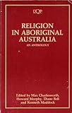 Front cover for the book Religion in Aboriginal Australia: An Anthology by Max Charlesworth