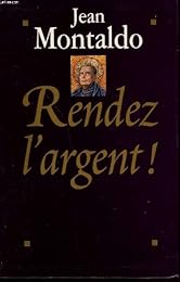 Rendez l'argent !