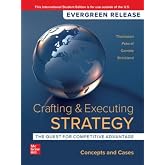 Crafting &amp; Executing Strategy: The Quest for Competitive Advantage: Concepts and Cases: 2024 Release ISE