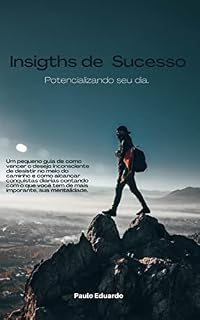 Livro Insigths de SUCESSO: Potencializando o seu dia.