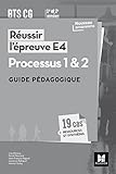 Réussir l'épreuve E4 Processus 1 & 2 BTS CG 1re et 2e années : Guide pédagogique by