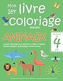 Mon 1er livre de coloriage enfant ANIMAUX - À partir de 4 ans - Cahier coloriage pour garçons & fi by Marian Jantzen