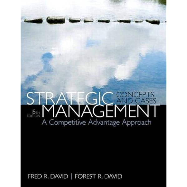 Amazon.com: Strategic Management: A Competitive Advantage Approach