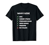 WHY I LOSE TSHIRT - MERCH OF LEGENDS (funny lol tee shirt)
