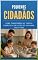 Livro Pequenos Cidadãos: Como transformar as tarefas domésticas em lições de vida para seus fihos