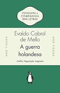 Livro A guerra holandesa: Conflito. Negociação. Imaginário