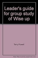 Leader's guide for group study of Wise up 0896931722 Book Cover